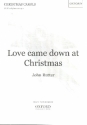 Love came down at Christams for mixed chorus and piano (organ) score