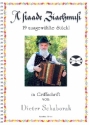 A staade Ziachmusik fr vier- und dreireihige diatonische Harmonika in Griffschrift