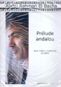 Prelude Andalou pour violon, violoncelle et piano parties