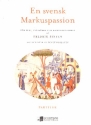 En svensk Markuspassion for soli, 2 mixed choirs and chamber ensemble score (schwed)