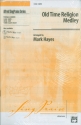 Old Time Religion Medley for mixed chorus (SATB) and instruments vocal score