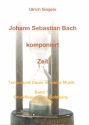 Johann Sebastian Bach komponiert Zeit Band 1 Grundlegung und Goldberg-Variationen