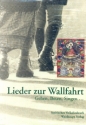 Lieder zur Wallfahrt Liederbuch