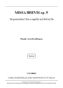 Missa Brevis op.9 f�r gem Chor a cappella und Soli ad lib.  Partitur