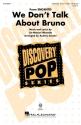 We Don't Talk About Bruno (from Encanto) 2-Part (optional 3-Part)Choir Choral Score
