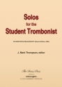 THOMPSON J. Mark, Solos for the Student Trombonist An Annotated Bibliography - 2nd Edition (2004)