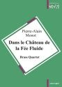 MONOT Pierre-Alain, Dans le Ch�teau de la F�e Fluide brass quartet