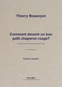 BESAN�ON Thierry, Comment devenir un bon petit Chaperon rouge? 2 solistes, choeur d�enfants et orchestre de chambre Orchestra score