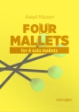 MASSON Askell, Fo(u)r Mallets 4 solo mallets on any surface