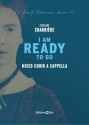 CHARRI�RE Caroline, I Am Ready To Go mixed choir a cappella Choir score