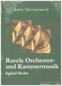 Ravel-Trilogie Band 3 Ravels Orchester- und Kammermusik