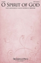 O Spirit of God SATB Choral Score