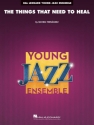 The Things That Need to Heal Jazz Ensemble Set