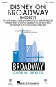 Disney on Broadway (Medley) for mixed choir and piano choral score