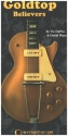 Gold Top Believers  The Les Paul Golden Years Book (Hardcover)