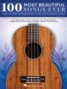 100 Most Beautiful Songs Ever for fingerstyle ukulele Songbook