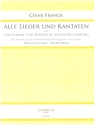 Alle Lieder und Kantaten fr Singstimme und Klavier (dt Fassung)