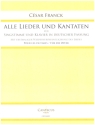 Alle Lieder und Kantaten fr Singstimme und Klavier (dt Fassung)