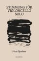 Stimmung f�r Violoncello solo Eine Komposition Roman (gebunden)