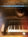 First 50 Country Hits You Should Play on Piano for piano Songbook