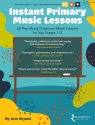 Instant Primary Music Lessons (+Online Material) 33 Play-Along Classroom Music Lessons for Key Stages 1-2
