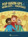 Pop Warm-Ups and Work-Outs for Tenor/Bass (+Online-Audio) for tenor or bass voice