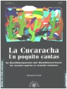 La Cucaracha und 'Un poquitos cantas' fr Blockfltenquartett  Partitur und Stimmen