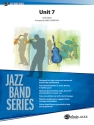 Unit 7 (jazz ensemble score) Jazz band