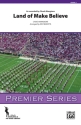 Land Of Make Believe (m/b score) Marching band