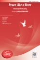 Peace Like A River SATB Mixed voices