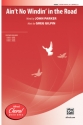 Aint No Windin In The Road SATB Div Mixed voices