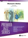 Moments Notice (j/e score) Jazz band