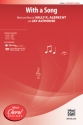 With A Song SATB Mixed voices