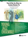 You'd Be So Nice To Come Home To (j/e) Jazz band