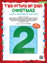 Two-gether We Sing Christmas (book) Schools: Musicals/Cantatas