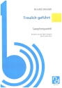 Treulich gefhrt fr Saxophonquartett Partitur und Stimmen