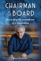 Chairman at the Board Recording the Soundtrack of a Generation Softcover