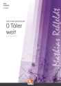 O Tler weit SATB  Chor|Einzel