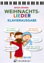 Weihnachtslieder  fr Klavier Klavierausgabe mit Texten