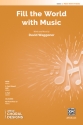 Fill The World With Music 2 PT 2-Part, Unison and Equal Voice