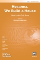 Hosanna, We Build A House 2 PT 2-Part, Unison and Equal Voice