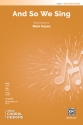And So We Sing 2PT 2-Part, Unison and Equal Voice