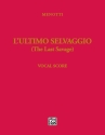 The Last Savage (vocal score) Stage Works Vocal Scores