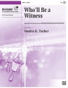 Who'll Be A Witness (Hbl/3-5) Handbell Music