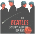 Die Beatles - Das Universum und der Rest  Graphic-Novel (Hardcover)