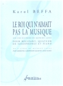 Le Roi qui n'aimait pas la Musique pour rcitant, quatuor de saxophones et piano partition et parties