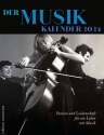 Der Musik Kalender 2024 - Passion und Leidenschaft f�r ein Leben mit Musik Wochenkalender 32,5 x 24 cm