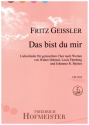 Das bist Du mir - Liebeslieder nach Worten von Walter Dehme, Louis Frnberg und Johannes Becher fr gemischten Chor