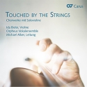 Touched by the Strings. Chorwerke mit Solovioline  CD