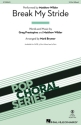 Break My Stride 3-Part Mixed Choir Choral Score
